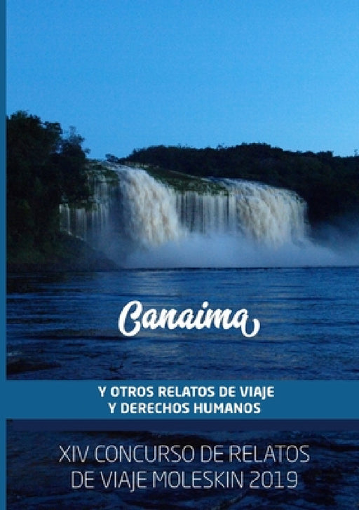 Canaima y Otros Relatos de Viaje y Derechos Humanos by Carlos Olmo Bosco