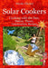 Solar Cookers: Cooking with the Sun, History, Theory, Construction, Recipes by Nicola Ulivieri