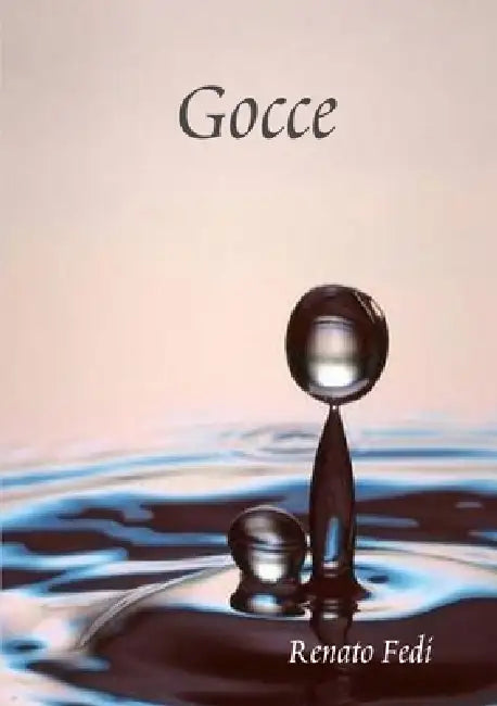 Gocce by Renato Fedi