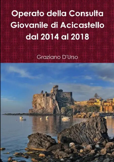 Operato della Consulta Giovanile di Acicastello dal 2014 al 2018 by Graziano D'Urso