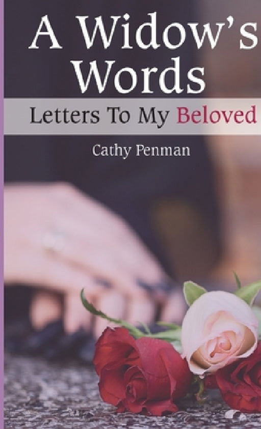 A Widow's Words by Cathy Penman