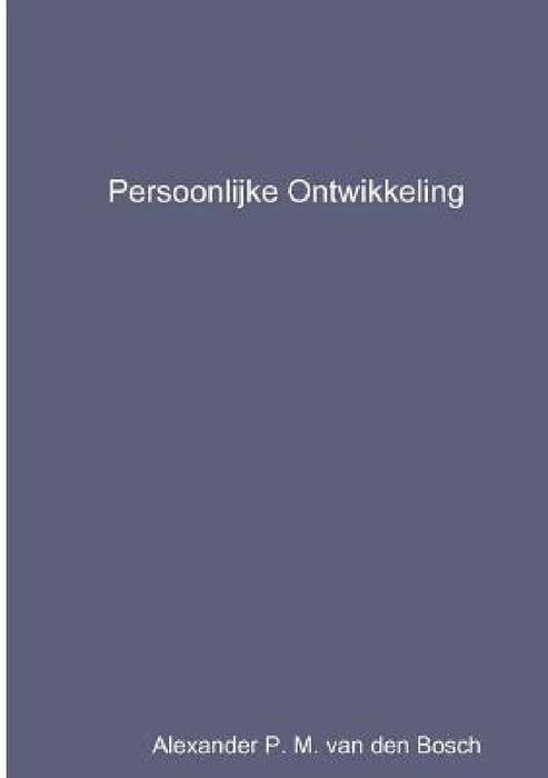 Persoonlijke Ontwikkeling by Alexander P. M. Van Den Bosch