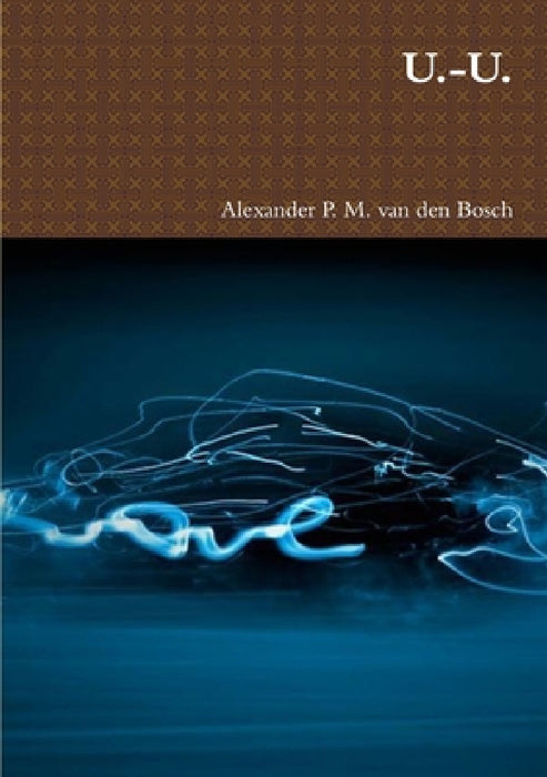 U.-U. by Alexander P. M. Van Den Bosch