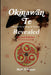 Okinawan Te (Martial Art of Kings & Nobles) Revealed, Second Edition (Revised & Expanded) by Mark D. Bishop