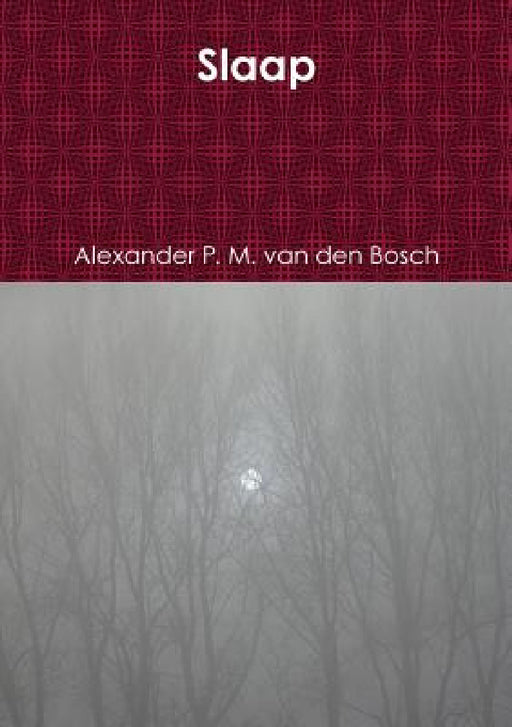 Slaap by Alexander P. M. Van Den Bosch