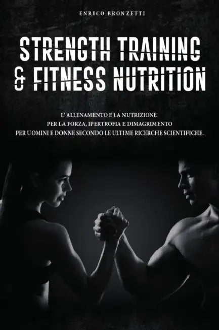 Strength Training & Fitness Nutrition by Enrico Bronzetti