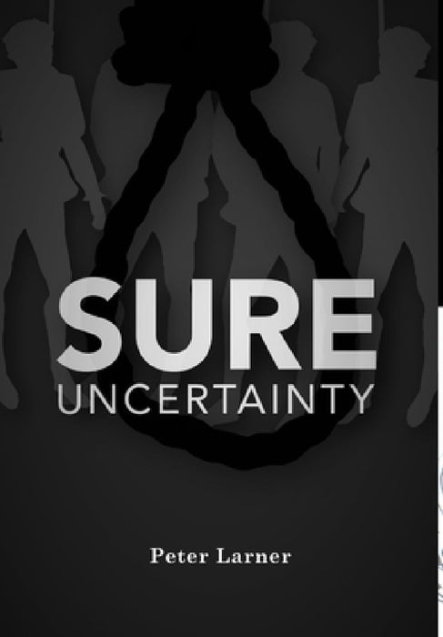 Sure Uncertainty by Peter Larner
