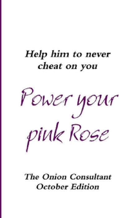 Power your pink Rose by Onion Consultant