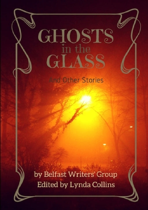 Ghosts in the Glass and Other Stories by Lynda Collins, Jo Zebedee, M. Rush