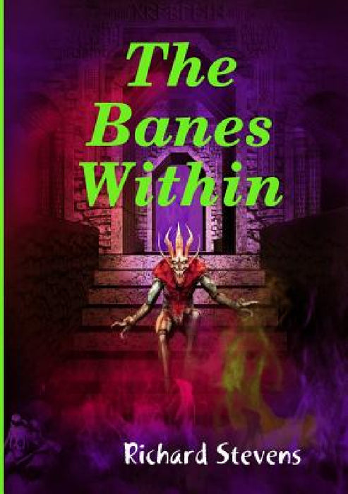 The Banes Within by Richard Stevens