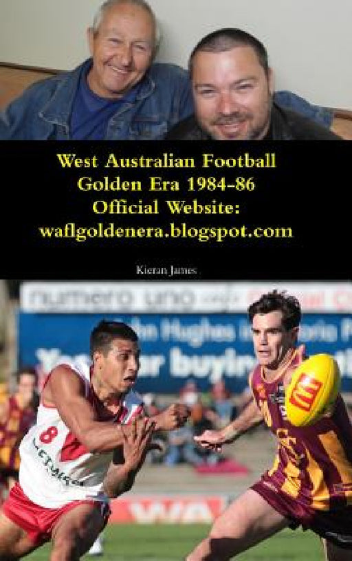 West Australian Football Golden Era 1984-86 by Kieran James