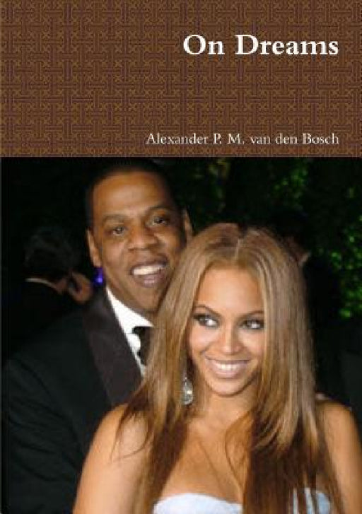 On Dreams by Alexander P. M. Van Den Bosch