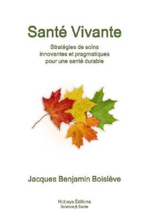 Santé Vivante by Jacques Benjamin Boislève