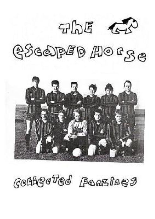 The Escaped Horse: Collected Fanzines by Mark Staniforth