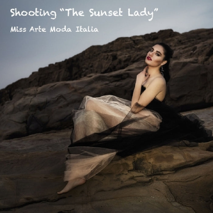 Shooting "The Sunset Lady" by Miss Arte Moda Italia