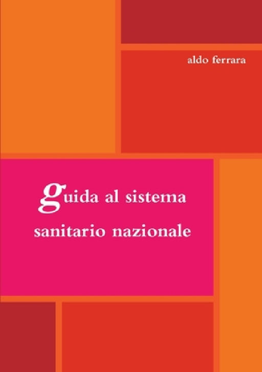 guida al sistema sanitario nazionale by Aldo Ferrara