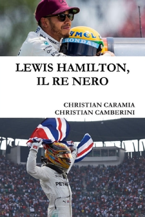 Lewis Hamilton, Il Re Nero by Christian Caramia