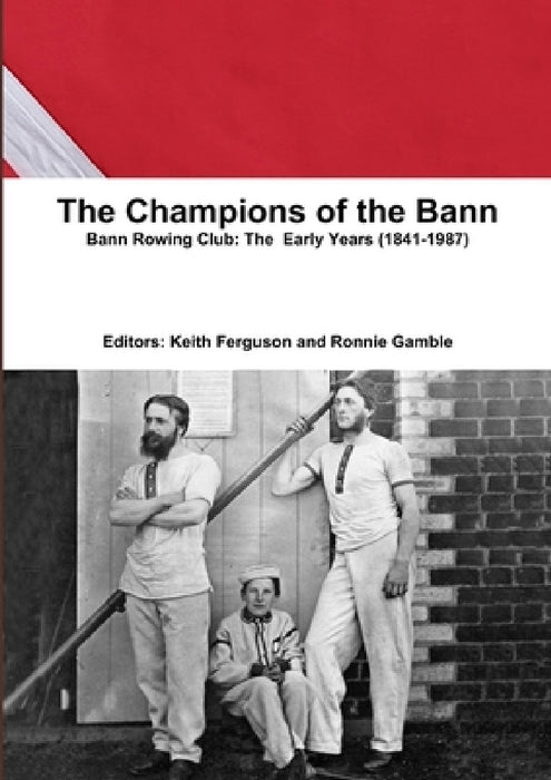 The Champions of the Bann by Ronnie Gamble