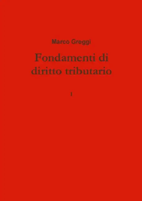 Fondamenti di diritto tributario by Marco Greggi