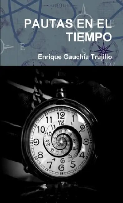 Pautas en el tiempo by Enrique Gauchia Trujillo