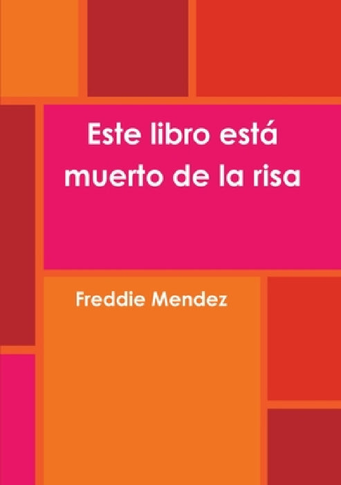Este libro está muerto de la risa by Freddie Mendez