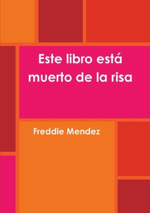 Este libro está muerto de la risa by Freddie Mendez