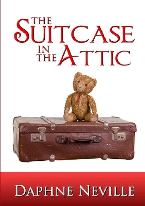 The Suitcase in the Attic by Daphne Neville