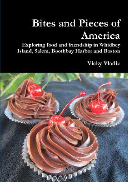 Bites and Pieces of America by Vicky Vladic