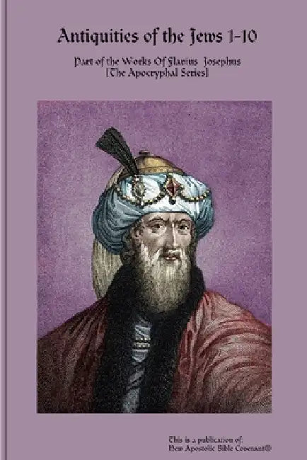 Antiquities of the Jews #1-10 by Apostle Arne Horn