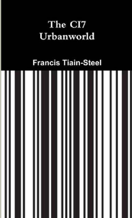 The CI7 Urbanworld by Francis Tiain-Steel