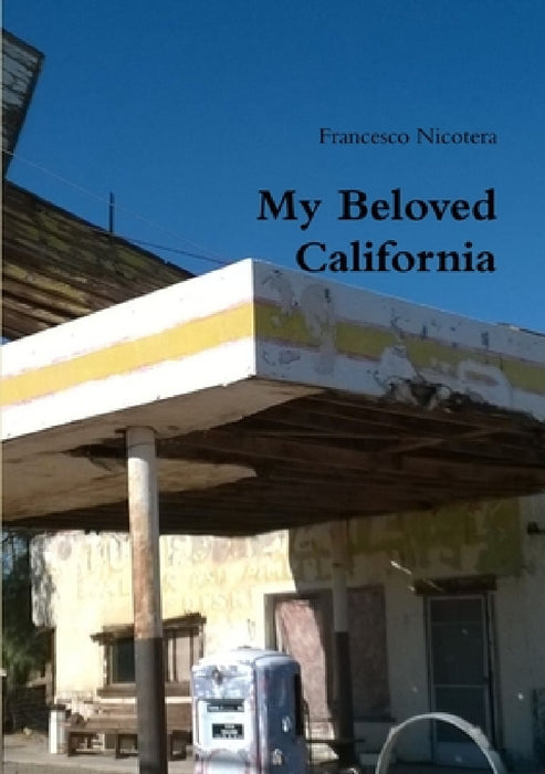 My Beloved California by Francesco Nicotera
