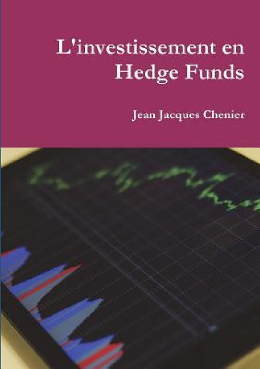 L'investissement en Hedge Funds by Jean Jacques Chenier
