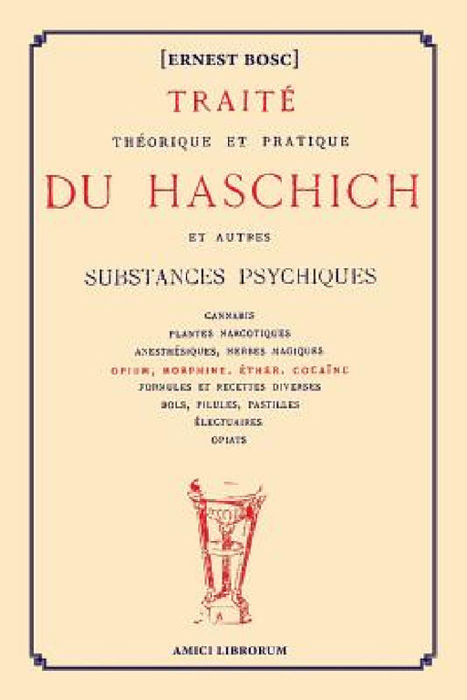 Traité théorique et pratique du Haschich et autres substances psychiques by Ernest Bosc