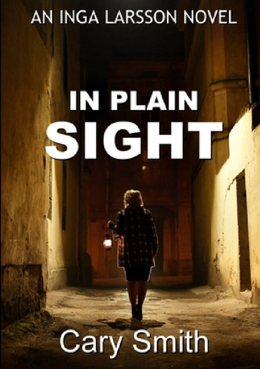 In Plain Sight by Cary Smith
