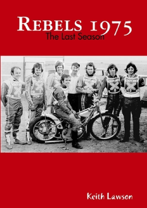 Rebels 1975 - The Last Season by Keith Lawson