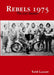 Rebels 1975 - The Last Season by Keith Lawson