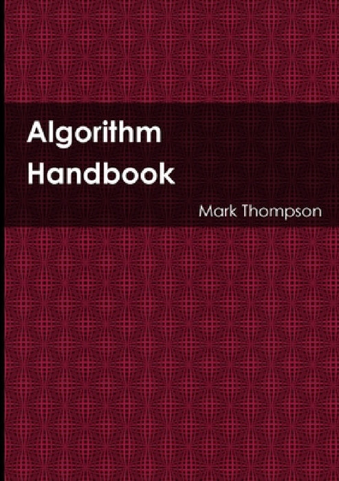 Algorithm Handbook by Mark Thompson