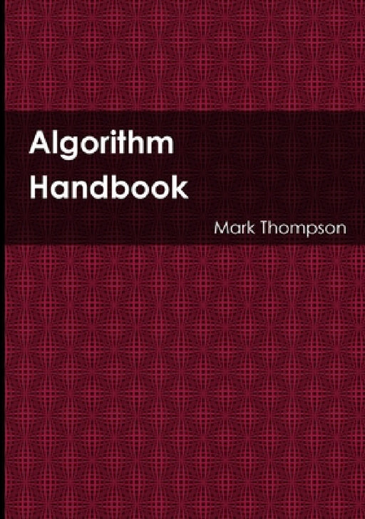 Algorithm Handbook by Mark Thompson