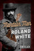 Mandolin Man: The Bluegrass Life of Roland White by Bob Black