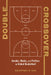 Double Crossover: Gender, Media, and Politics in Global Basketball by Courtney M. Cox