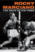 Rocky Marciano: The Rock of His Times by Russell Sullivan