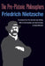The Pre-Platonic Philosophers by Friedrich Nietzsche