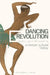 Dancing Revolution: Bodies, Space, and Sound in American Cultural History by Christopher J. Smith