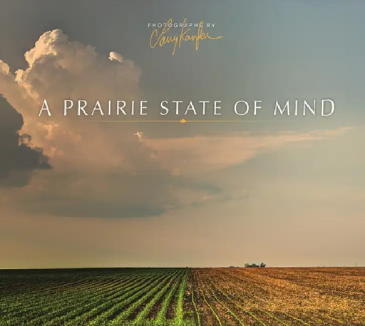 A Prairie State of Mind by Larry Kanfer