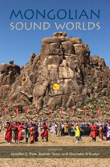 Mongolian Sound Worlds by Jennifer Post