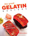 The Great Gelatin Revival: Savory Aspics, Jiggly Shots, and Outrageous Desserts by Ken Albala