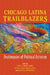 Chicago Latina Trailblazers: Testimonios of Political Activism by Rita D. Hernández