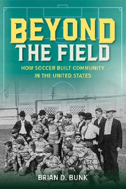Beyond the Field by Brian D. Bunk