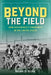 Beyond the Field by Brian D. Bunk