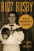 Buzz Busby: Father of Washington, DC, Bluegrass by Kip Lornell, Tom Mindte